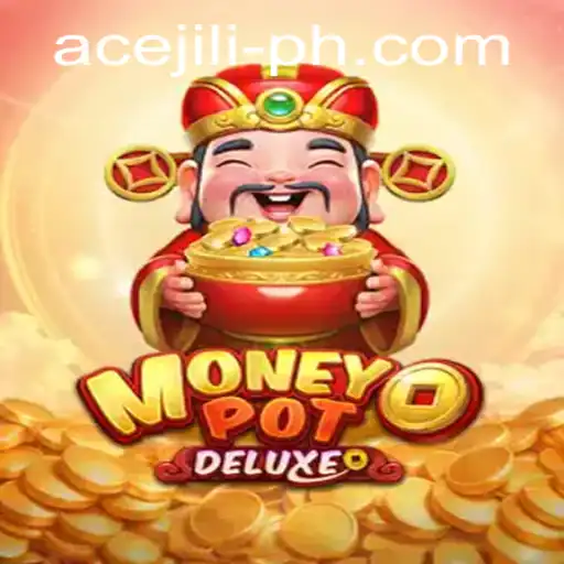 Discover the Exciting World of MoneyPotDELUXE: An Ace Jili Adventure