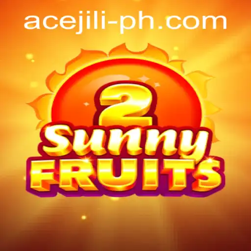 Exploring the Vibrant World of SunnyFruits2 and the Realm of Ace Jili